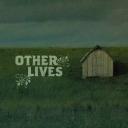 Other Lives : Other Lives
